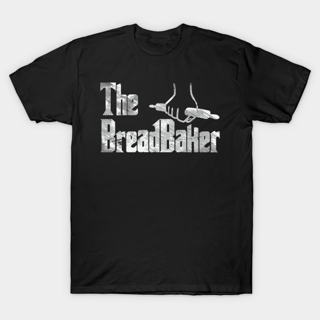 The Breadbaker T-Shirt by maxdax